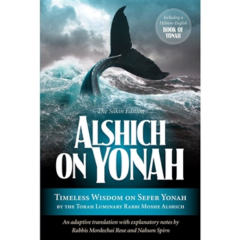 Alshich on Yonah: Timeless Wisdom On Sefer Yonah By The Torah Luminary Rabbi Moshe Alshich