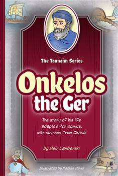 Tannaim Series: Onkelos The Ger: Meir Lamberski