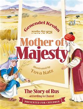 Mother of Majesty: The story of Rus according to Chazal