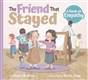 The Friend That Stayed: A book on Empathy