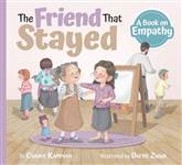 The Friend That Stayed: A book on Empathy