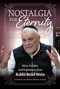 Nostalgia For Eternity: Ideas, insights, and inspirations from Rabbi Berel Wein