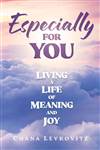Especially for You: Living a Life of Meaning and Joy