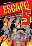 Escape! 5: An action packed story of faith and providence