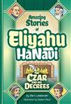 Amazing Stories of Eliyahu HaNavi: The Czar and his Decrees