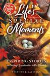 Life's Special Moments: Inspiring stories on seizing opportunities to do Chessed
