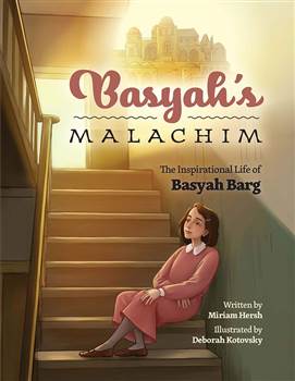 Basyah's Malachim: The inspirational life of Basyah Barg