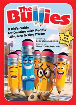 The Bullies: A kid's guide for dealing with people who are acting mean