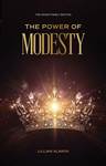 The Power of Modesty
