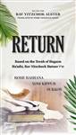 Return: Based on the Torah of Hagaon Ha'adir, Rav Yitzchock Hutner