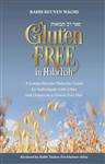 Gluten Free in Halachah: A comprehensive Halachic guide for individuals with celiac and others on a gluten-free diet
