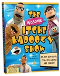 The Wasome Itche Kadoozy Show: All The Greatest Episode Scripts Are Inside