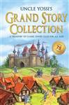 Uncle Yossi's Grand Story Collection: A treasury of classic Jewish tales for all ages