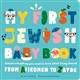 My First Jewish Baby Book: Almost Everything You Need to Know about Being Jewish--From Afikomen to Zayde