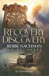 Recovery and Discovery: Rebbe Nachman on Recovery