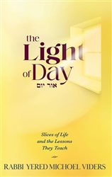 The Light Of Day: Slices Of Life And The Lessons They Teach