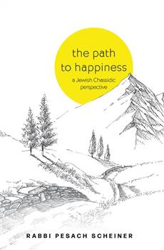 The Path To Happiness: A Jewish Chassidic perspective