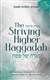 The Striving Higher Haggadah: Contemporary perspectives on the age-old words of the Haggadah