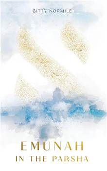 Emunah in the Parsha