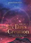 The Six Days of Creation, Volume 2: Development of Life, Homo Sapiens, and the Missing Millions