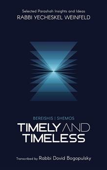Timely and Timeless, 2 Volume Set: Selected Parashah insights and ideas from Rabbi Yecheskel Weinfeld