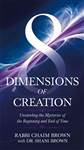 8 Dimensions of Creation: Unraveling the Mysteries of the Beginning and End of Time