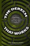 The Derech That Works: Empowering Parents in Educating Their Children
