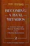 Becoming a Ba'al Bitachon 2: A journey through Sha'ar HaBitachon of the Chovos HaLevavos