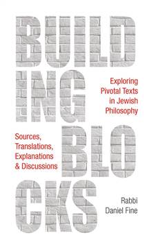 Building Blocks: Exploring Pivotal Texts in Jewish Philosophy