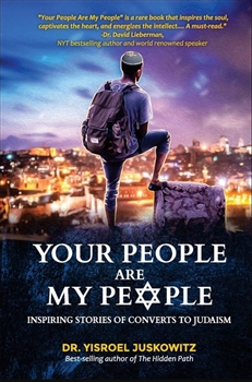 Your People Are My People: Inspiring Stories of Converts to Judaism