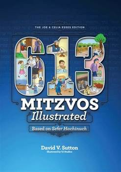613 Mitzvos Illustrated: Based on Sefer Hachinuch