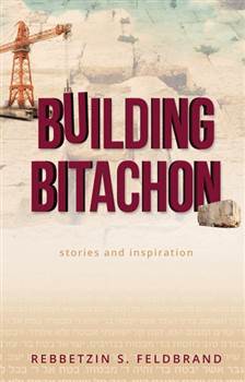 Building Bitachon: Stories and Inspiration