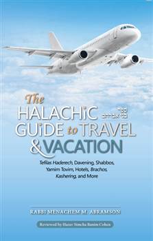 The Halachic Guide to Travel & Vacation: Tefilas Haderech