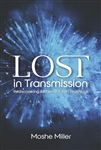 Lost in Transmission: Rediscovering Authentic Torah Teachings