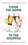 From the Dorm to the Chuppah: A humorous user-friendly guide