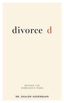 Divorced: Beyond the Mizbeiach's Tears