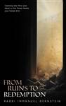 From Ruins to Redemption: Opening the Mind and Heart to the Three Weeks and Tishah B'Av