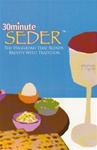 30 Minute Seder: The Haggadah That Blends Brevity With Tradition