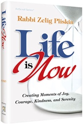 Life is Now: Creating Moments of Joy, Courage, Kindness, and Serenity