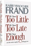 It's Never Too Little, It's Never Late, It's Never Enough and other timeless insights for challenging times