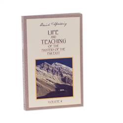 Life and Teaching of the Masters of the Far East - Volume 4