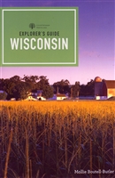 Explorer's Guide to Wisconsin, with city sophistication and small-town charm, there is more to Wisconsin than just cheese.