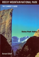 Rocky Mountain National Park: The Climbers Guide to Estes Park Valley