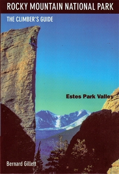Rocky Mountain National Park: The Climbers Guide to Estes Park Valley