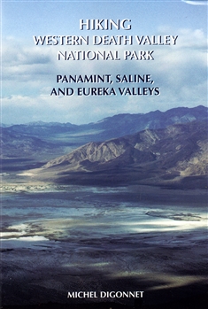Hiking Western Death Valley National Park; Panamint, Saline, and Eureka Valleys