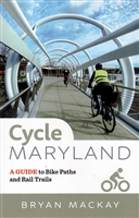 Cycle Maryland: A guide to Bike Paths and Rail Trails