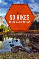 50 Hikes in the Sierra Nevada