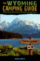 The Wyoming Camping Guide; Fifth Edition