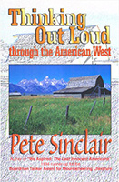 Thinking Out Loud through the American West - Pete Sinclair