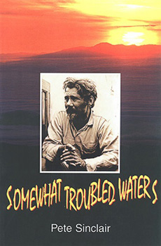 Somewhat Troubled Waters, by Pete Sinclair